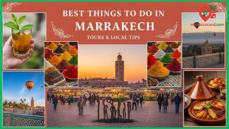 Best Things to Do in Marrakech: Tours & Local Tips